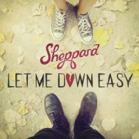 Let me down easy - Sheppard